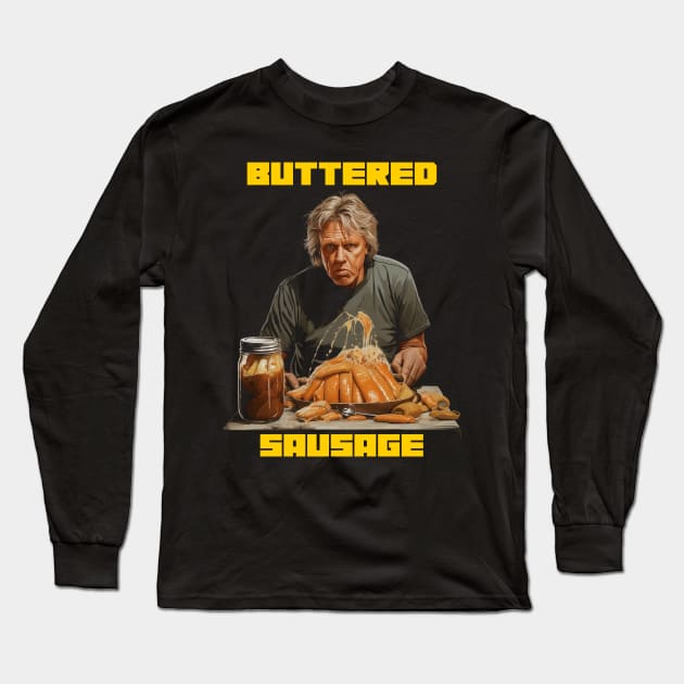 Let’s talk about buttered sausage Long Sleeve T-Shirt by Popstarbowser